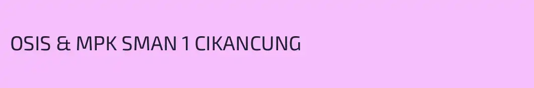 OSIS & MPK SMAN 1 CIKANCUNG 